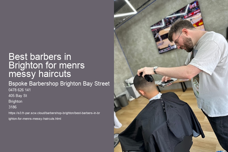 Best barbers in Brighton for menrs messy haircuts