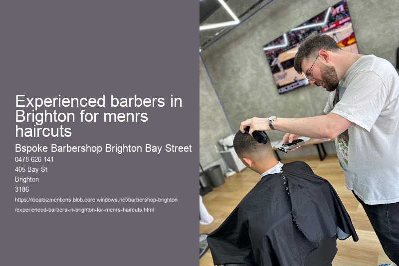 Experienced barbers in Brighton for menrs haircuts